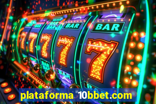 plataforma 10bbet.com